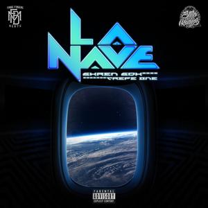 La Nave (feat. SkrenSDK & TrepeOne) (Explicit)