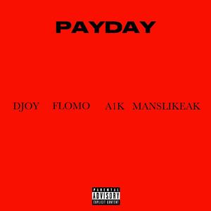 PAYDAY (feat. A1K & MansLikeAK) [Explicit]