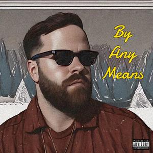 By Any Means (Explicit)