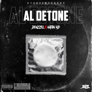 Al detone (feat. Natan RD) [Explicit]