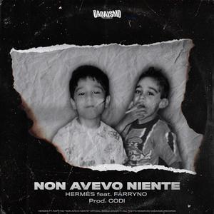 Non avevo niente (feat. Farryno) [Explicit]