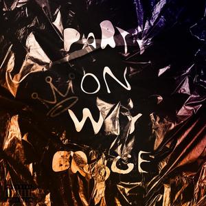 Party On Waybridge (Explicit)