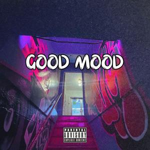 Good Mood (Remastered|Explicit)