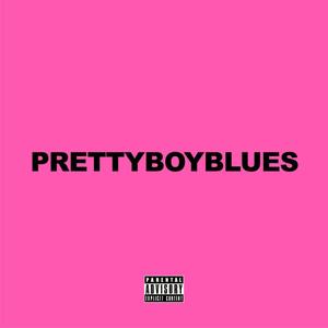 Prettyboyblues (Explicit)