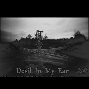 Devil in My Ear (Explicit)