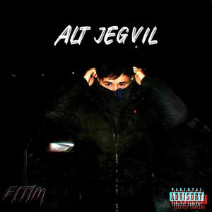 Alt jeg vil (Explicit)