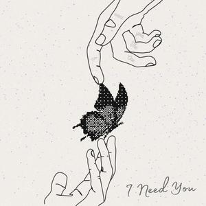 I Need You (Explicit)