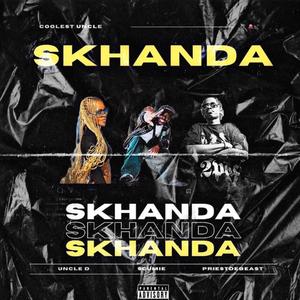 Skhanda (feat. Scumie & Priestdabeast) [Explicit]