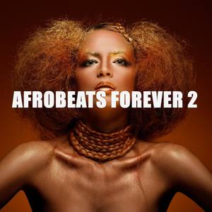 Afrobeats Forever 2