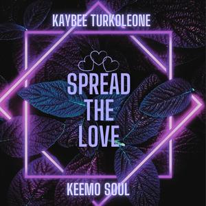 Spread The Love(feat. Keemo Soul)