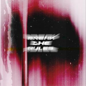 break the rules(feat. Izick Skin) (Explicit)