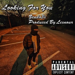 Looking For You (Explicit)