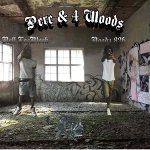 Perc & 4 Woods (feat. Dooda 826) (Explicit)