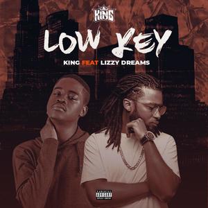 Low Key (feat. Lizzy Dreamz) [Explicit]