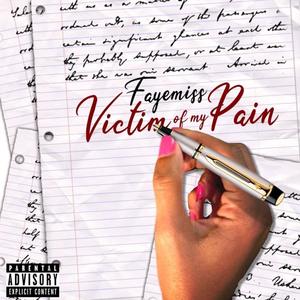 Victim Of My Pain (Explicit)