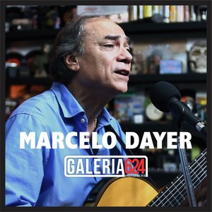 Marcelo Dayer en Galería 624 (En Vivo)