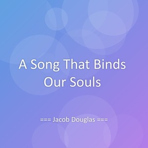 A Song That Binds Our Souls