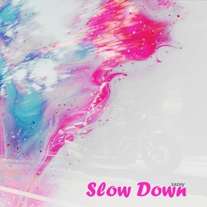 Slow Down