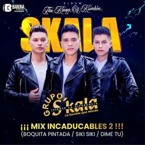 ¡¡¡Mix Incaducables 2!!: Boquita Pintada, Siki Siki, Dime Tu