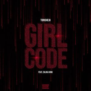 Girl Code (feat. Zalika King) [Explicit]