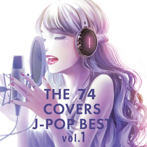 THE 74 COVERS -J -POP BEST- Vol.1 (DJ MIX)