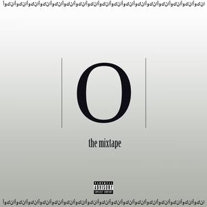 O: THE MIXTAPE