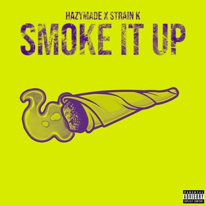 Smoke It Up (Explicit)