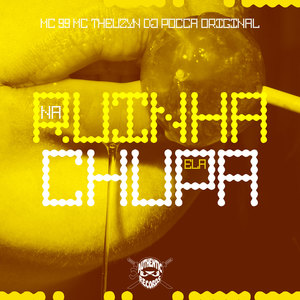 Na Ruinha Ela Chupa (Explicit)