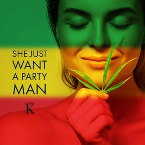 She Just Want a Party Man (Explicit)