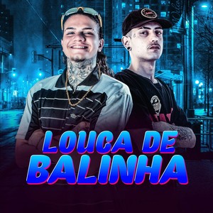 LOUCA DE BALINHA (Explicit)