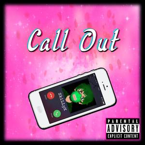 Call Out (Explicit)