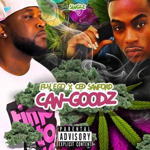 Can Goodz (feat. Ced Sanford) [Explicit]