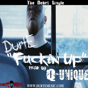 F**kin' Up - Single