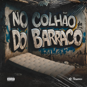 No Colchão do Barraco (Explicit)