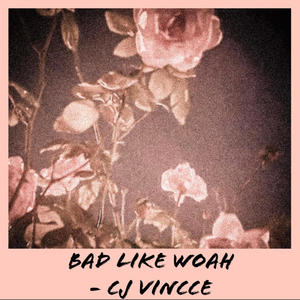 Bad Like Woah 3 (Explicit)