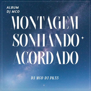 MONTAGEM SONHANDO ACORDADO (SLOWED-REVERB) (DJ PK33)