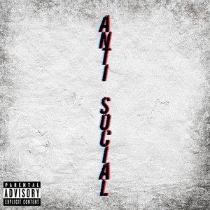 Anti (Social) [Explicit]