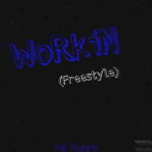 Working (Freestyle) (Explicit)