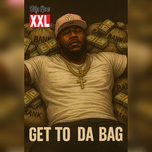 Get to da Bag (Explicit)