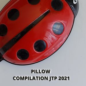 PILLOW COMPILATION JTP 2021