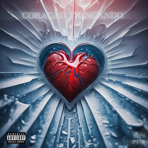 Coração Trincando (Explicit)