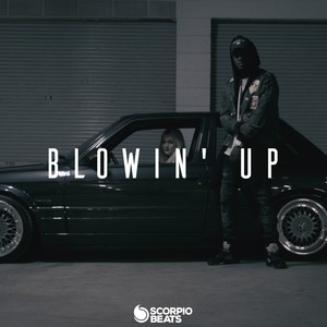 Blowin' Up (Explicit)