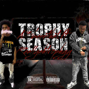 Trophy season (feat. A3beenthat) (Explicit)