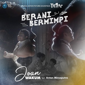 Berani Bermimpi (Tegar Original Motion Pictures Soundtrack) (Duo Version)