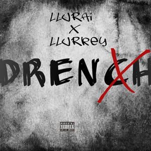 Drench (feat. LLurkey) (Explicit)