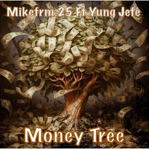 Money Tree (feat. MikeFrm.25) [Explicit]