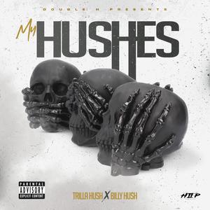 My Hushes (feat. Billy Hush) [Explicit]