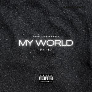 My World (feat. K7) (Explicit)