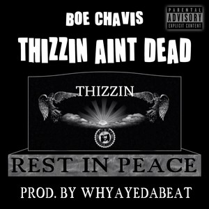 Thizzin Ain't Dead (Explicit)