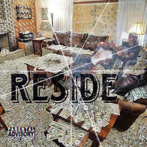 Reside (Explicit)